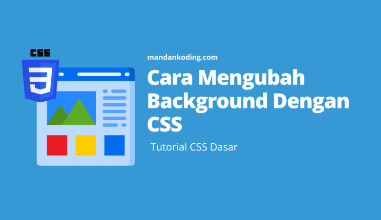 Cara Mengubah Background Dengan CSS