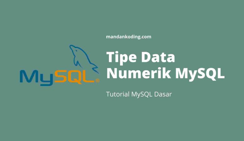 Tipe Data Numerik MySQL
