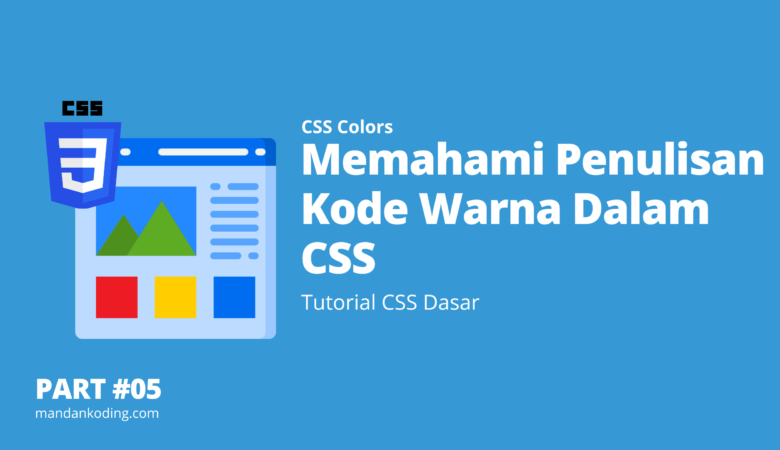 Memahami Penulisan Kode Warna Dalam CSS